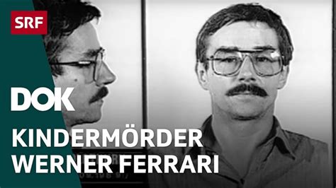 Kindermörder Werner Ferrari